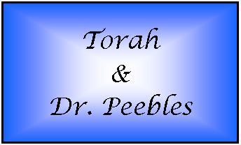 Text Box: Torah&Dr. Peebles